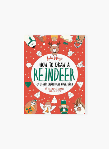 Lulu Mayo Book How to Draw a Reindeer & Other Christmas Creatures